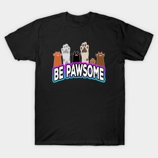 Be Pawsome Paws T-Shirt